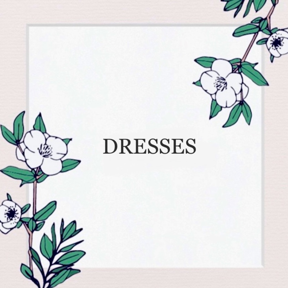 DRESSES